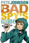 The Bad Spy’s Guide